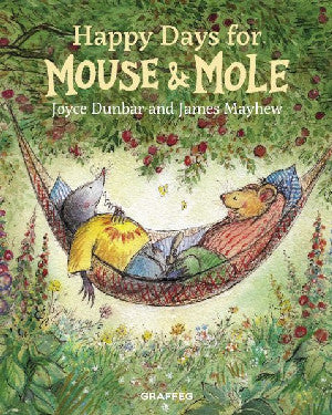Llygoden a Mole: Happy Days for Mouse and Mole - Joyce Dunbar