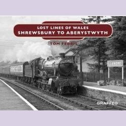 Lost Lines of Wales Shrewsbury to Aberystwyth - Siop y Pethe