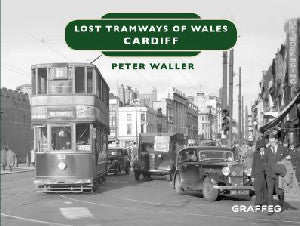 Lost Tramways of Wales: Cardiff
