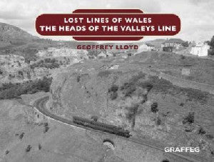Lost Lines of Wales: The Heads of the Valleys