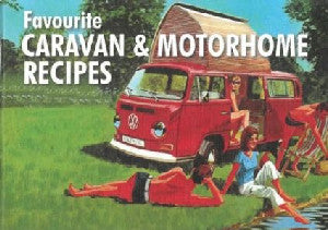 Favourite Caravan and Motorhome Recipes