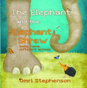 Elephant and the Elephant Shrew, The - Omri Stephenson