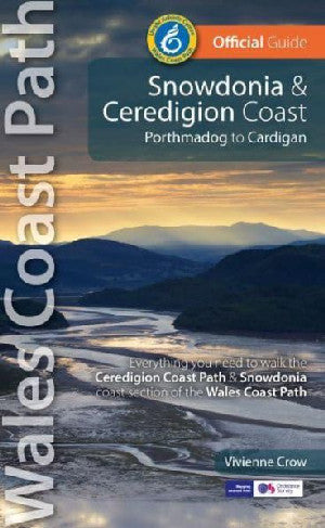 Wales Coast Path Official Guide: Snowdonia & Ceredigion Coast -