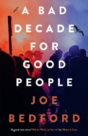 Bad Decade for Good People, A