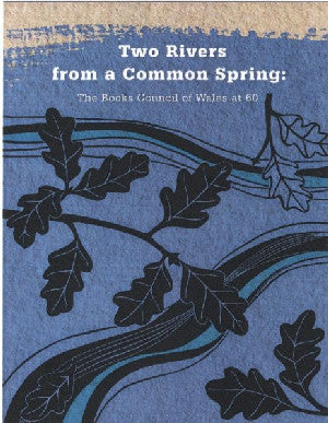 Two Rivers from a Common Spring: The Books Council of Wales at 6