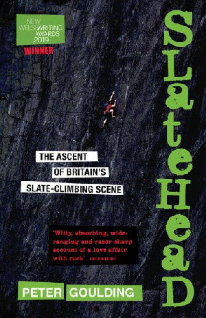 Slatehead - The Ascent of Britiain's Slate-Climbing Scene