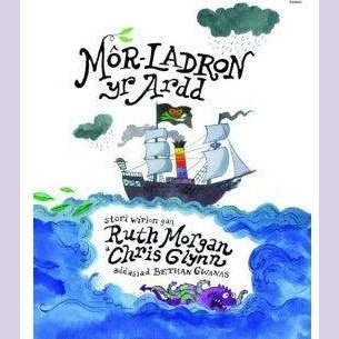 Môr-Ladron yr Ardd Ruth Morgan Welsh books - Welsh Gifts - Welsh Crafts - Siop y Pethe