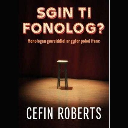 Sgin Ti Fonolog? Cefin Roberts Welsh books - Welsh Gifts - Welsh Crafts - Siop y Pethe