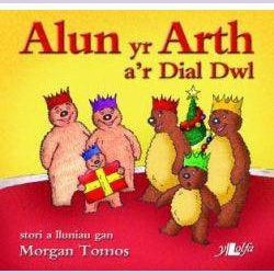 Cyfres Alun yr Arth: Alun yr Arth a'r Dial Dwl Welsh books - Welsh Gifts - Welsh Crafts - Siop y Pethe
