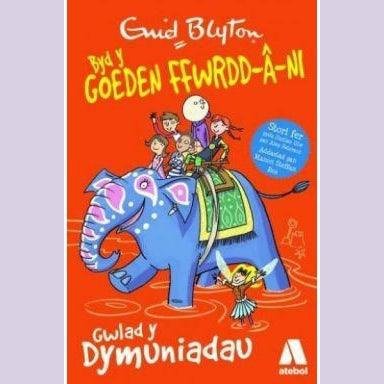 Cyfres Byd y Goeden Ffwrdd â Ni: Gwlad y Dymuniadau Enid Blyton Welsh books - Welsh Gifts - Welsh Crafts - Siop y Pethe