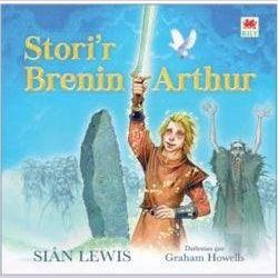 Stori'r Brenin Arthur Welsh books - Welsh Gifts - Welsh Crafts - Siop y Pethe