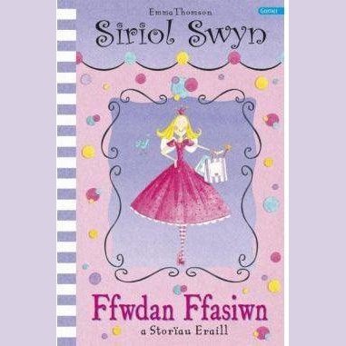 Cyfres Siriol Swyn: Ffwdan Ffasiwn - Emma Thomson Welsh books - Welsh Gifts - Welsh Crafts - Siop y Pethe