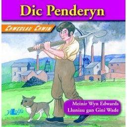 Chwedlau Chwim: Dic Penderyn Meinir Wyn Edwards Welsh books - Welsh Gifts - Welsh Crafts - Siop y Pethe