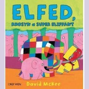 Cyfres Elfed: Elfed, Rhosyn a Super Eliffant Welsh books - Welsh Gifts - Welsh Crafts - Siop y Pethe