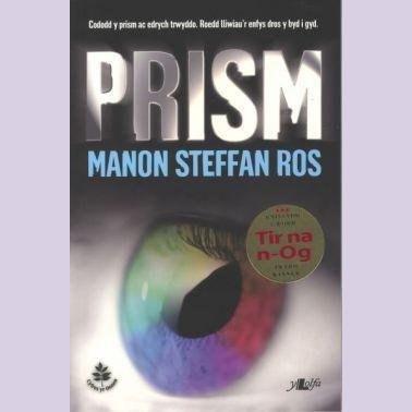 Cyfres yr Onnen: Prism - Manon Steffan Ros Welsh books - Welsh Gifts - Welsh Crafts - Siop y Pethe
