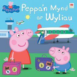 Peppa Pinc: Peppa'n Mynd ar Wyliau Neville Astley, Mark Baker Welsh books - Welsh Gifts - Welsh Crafts - Siop y Pethe