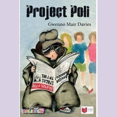 Cyfres Halibalŵ: Project Poli Welsh books - Welsh Gifts - Welsh Crafts - Siop y Pethe
