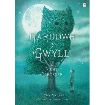 Garddwr y Gwyll / The Night Gardener Llyfrau Cymraeg - Anrhegion Cymreig - Crefftau Cymreig - Siop y Pethe