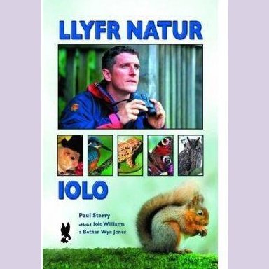Llyfr Natur Iolo Paul Sterry Welsh books - Welsh Gifts - Welsh Crafts - Siop y Pethe