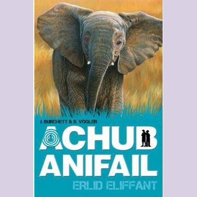 Achub Anifail: Erlid Eliffant J. Burchett, S. Vogler Llyfrau Cymraeg - Anrhegion Cymreig - Crefftau Cymreig - Siop y Pethe