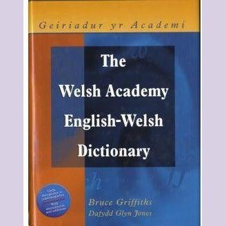 Welsh Academy English-Welsh Dictionary, The / Geiriadur yr Academi Bruce Griffiths, Dafydd Glyn Jones Welsh books - Welsh Gifts - Welsh Crafts - Siop y Pethe