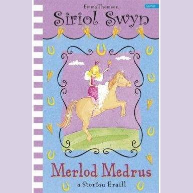 Cyfres Siriol Swyn: Merlod Medrus - Emma Thomson Welsh books - Welsh Gifts - Welsh Crafts - Siop y Pethe