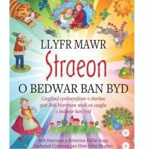 Llyfr Mawr Straeon o Bedwar Ban Byd Bob Hartman Llyfrau Cymraeg - Anrhegion Cymreig - Crefftau Cymreig - Siop y Pethe