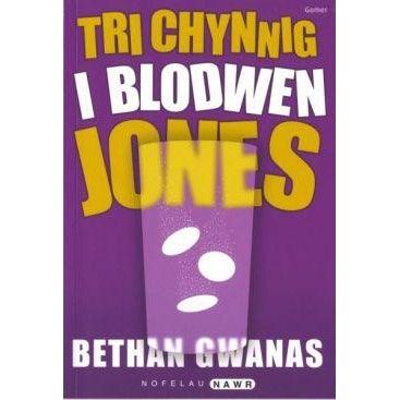 Nofelau Nawr: Tri Chynnig i Blodwen Jones Bethan Gwanas Welsh books - Welsh Gifts - Welsh Crafts - Siop y Pethe