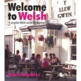 Welcome to Welsh - A Complete Welsh Course for Beginners Heini Gruffudd Welsh books - Welsh Gifts - Welsh Crafts - Siop y Pethe