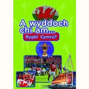 Cyfres a Wyddoch chi: A Wyddoch Chi am Rygbi Cymru? Alun Wyn Bevan Welsh books - Welsh Gifts - Welsh Crafts - Siop y Pethe