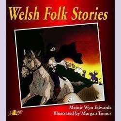 Welsh Folk Stories Meinir Wyn Edwards Welsh books - Welsh Gifts - Welsh Crafts - Siop y Pethe