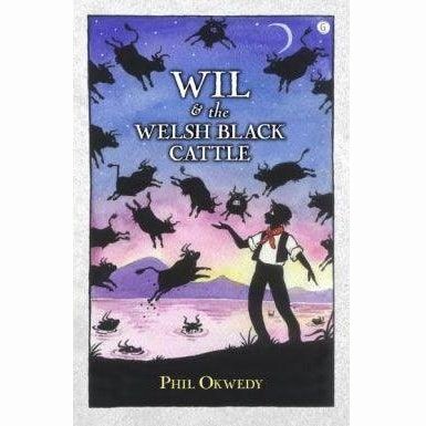 Wil and the Welsh Black Cattle Phil Okwedy Welsh books - Welsh Gifts - Welsh Crafts - Siop y Pethe