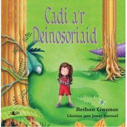 Cadi a'r Deinosoriaid Welsh books - Welsh Gifts - Welsh Crafts - Siop y Pethe