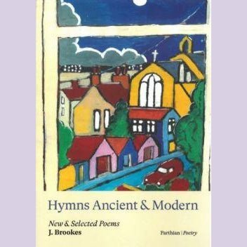 Hymns Ancient & Modern, New & Selected Poems - Siop y Pethe