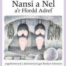 Cyfres Nansi a Nel: Nansi a Nel a'r Ffordd Adref Welsh books - Welsh Gifts - Welsh Crafts - Siop y Pethe
