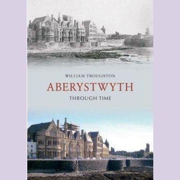 Aberystwyth Through Time Welsh books - Welsh Gifts - Welsh Crafts - Siop y Pethe