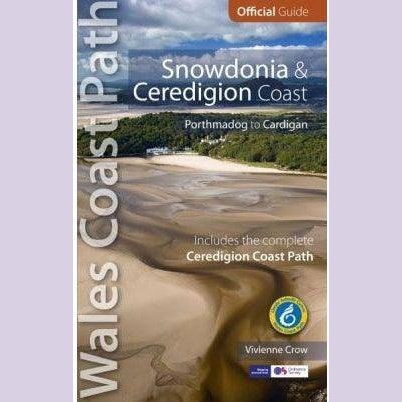 Official Guide - Wales Coast Path: Snowdonia and Ceredigion Coast - Porthmadog to Cardigan Welsh books - Welsh Gifts - Welsh Crafts - Siop y Pethe