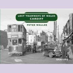 Lost Tramways of Wales: Cardiff Welsh books - Welsh Gifts - Welsh Crafts - Siop y Pethe