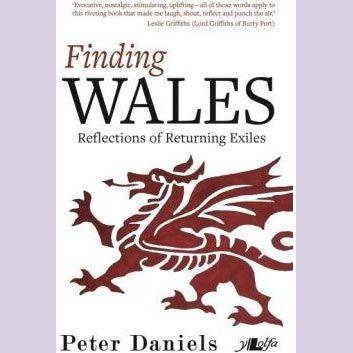 Finding Wales - Reflections of Returning Exiles Welsh books - Welsh Gifts - Welsh Crafts - Siop y Pethe