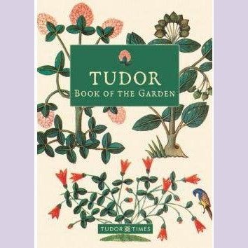 Tudor Book of the Garden Welsh books - Welsh Gifts - Welsh Crafts - Siop y Pethe