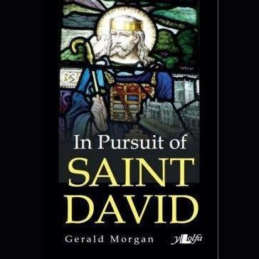 In Pursuit of Saint David Welsh books - Welsh Gifts - Welsh Crafts - Siop y Pethe