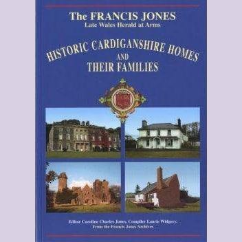 Historic Cardiganshire Homes and Their Families Welsh books - Welsh Gifts - Welsh Crafts - Siop y Pethe