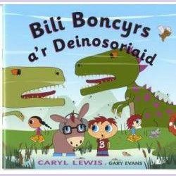 Cyfres y Teulu Boncyrs: 8. Bili Boncyrs a'r Deinosoriaid Welsh books - Welsh Gifts - Welsh Crafts - Siop y Pethe