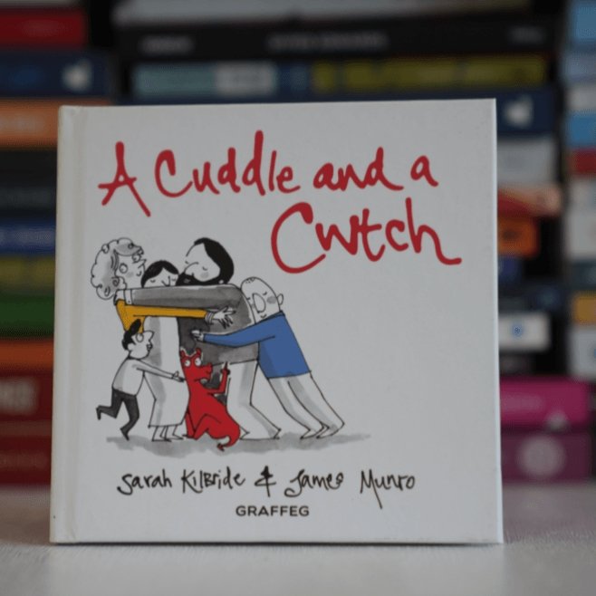 A Cuddle and a Cwtch - Sarah Kilbride - Siop y Pethe