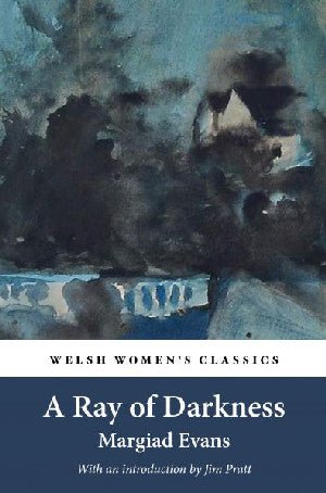 A Ray of Darkness - Margiad Evans - Siop y Pethe
