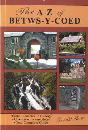 A - Z of Betws-y-Coed, The - Donald Lymburn Shaw - Siop y Pethe