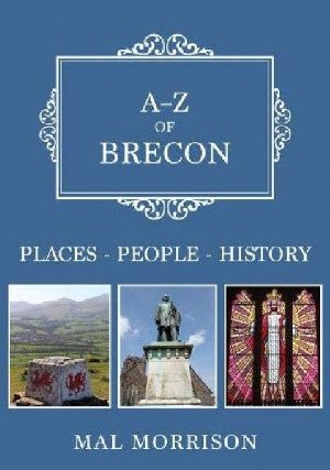 AY of Brecon - Lleoedd, Pobl, Hanes - Mal Morrison - Siop y Pethe