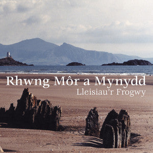 Rhwng Môr a Mynydd (CD) -  Lleisiau'r Frogwy