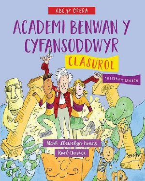 ABC yr Opera: Academi Benwan y Cyfansoddwyr - Clasurol - Mark Llewelyn Evans - Siop y Pethe