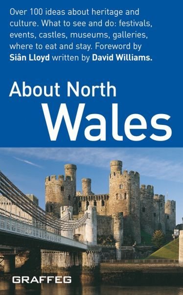 About Wales Pocket Series: About North Wales - David Williams, Sian Lloyd - Siop y Pethe